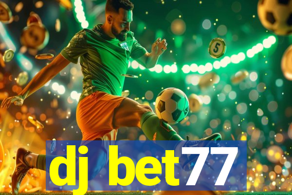 dj bet77